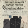 Etienne Lamont X Nevaeh Moffatt: Clothing Drive