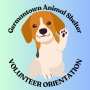 Germantown Animal Shelter | Volunteer Orientation