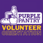 Purple Pantry Volunteer Orientation