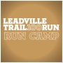 2025 Leadville Trail 100 RUN Training Camp