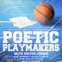 Poetic Playmakers with Mister Junior
