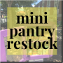 Mini Pantry Restock (October 2022)